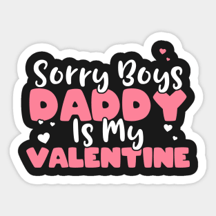 Sorry Boys Daddy Is My Valentine Dad Valentines Day Gift product Sticker